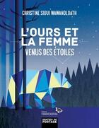 Couverture du livre « L'ours et la femme venus des étoiles » de Christine Sioui Wawanoloath aux éditions Hannenorak