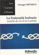 Couverture du livre « La fraternité bafouée ; tranche de vie d'un lambda » de Georges Michels aux éditions Memogrames