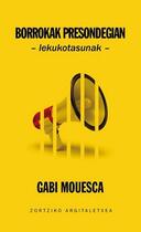 Couverture du livre « Borrokak presondegian ; lekuko » de Gabi Mouesca aux éditions Zortziko