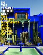 Couverture du livre « In the temple of the self the artist's residence as a total work of art » de Brandlhuber Margot T aux éditions Hatje Cantz