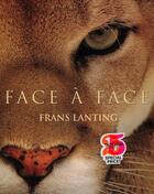 Couverture du livre « Frans Lanting ; face à face » de  aux éditions Taschen