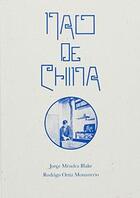 Couverture du livre « Nao de China » de Jorge Mendez Blake et Rodrigo Ortiz Monasterio aux éditions Bom Dia Boa Tarde Boa Noite