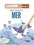 Couverture du livre « Libère les couleurs de la mer » de Toad Creative Studio aux éditions Sassi