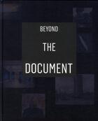 Couverture du livre « Beyond the document ; photographie belge contemporaine » de Pool Andries et Xavier Cannone et Frank Vanhaecke aux éditions Editions Racine