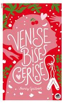 Couverture du livre « Venise, bises, cerises » de Nancy Guilbert aux éditions Oskar