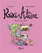 Couverture du livre « Kiki et Aliène Tome 7 : chauve qui peut ! » de Paul Martin et Nicolas Hubesch aux éditions Bd Kids