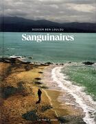 Couverture du livre « Sanguinaires » de Didier Ben Loulou aux éditions Table Ronde