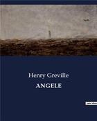 Couverture du livre « ANGELE » de Henry Greville aux éditions Culturea