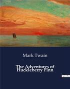 Couverture du livre « The Adventures of Huckleberry Finn » de Mark Twain aux éditions Culturea