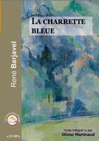 Couverture du livre « La charrette bleue » de Rene Barjavel aux éditions Le Livre Qui Parle