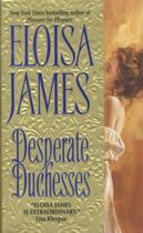 Couverture du livre « Desperate duchesses » de Eloisa James aux éditions 