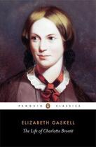 Couverture du livre « The Life Of Charlotte Bronte » de Elizabeth Gaskell aux éditions Adult Pbs