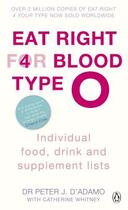 Couverture du livre « EAT RIGHT FOR BLOOD TYPE O » de Peter J. D' Adamo aux éditions Penguin Books Uk