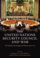 Couverture du livre « The United Nations Security Council and War: The Evolution of Thought » de Vaughan Lowe aux éditions Oup Oxford