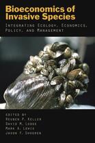 Couverture du livre « Bioeconomics of Invasive Species: Integrating Ecology, Economics, Poli » de Reuben P Keller aux éditions Editions Racine