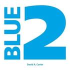 Couverture du livre « Blue 2 » de David Carter aux éditions Tate Gallery