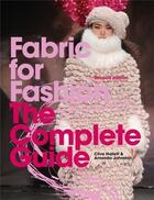 Couverture du livre « Fabric for fashion the complete guide » de Hallett Clive/Johnst aux éditions Laurence King