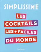 Couverture du livre « Simplissime ; les cocktails les + faciles du monde » de  aux éditions Hachette Pratique