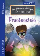 Couverture du livre « Mes premiers classiques Larousse : Frankenstein ; CE2 » de  aux éditions Larousse