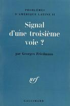 Couverture du livre « Problemes d'amerique latine - ii - signal d'une troisieme voie ? » de Friedmann Georges aux éditions Gallimard