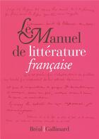 Couverture du livre « Le manuel de littérature française » de Collectif Gallimard aux éditions Gallimard