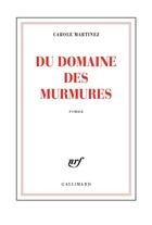 Couverture du livre « Du domaine des Murmures » de Carole Martinez aux éditions Gallimard