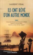 Couverture du livre « Ils ont rêvé d'un autre monde ; 1841 » de Laurent Vidal aux éditions Flammarion