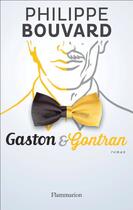 Couverture du livre « Gaston et Gontran » de Philippe Bouvard aux éditions Flammarion