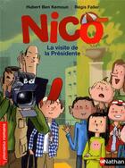 Couverture du livre « Nico : la visite de la Présidente » de Ben Kemoun Hubert et Regis Faller aux éditions Nathan