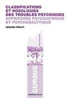 Couverture du livre « Classifications et nosologies des troubles psychiques ; approches psychiatrique et psychanalytique » de Gerard Pirlot aux éditions Armand Colin