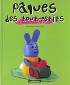 Couverture du livre « Paques des tout-petits » de Theulet-Luzie Bernad aux éditions Casterman