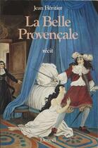 Couverture du livre « La belle provencale recit » de Heritier Jean aux éditions Denoel