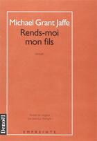 Couverture du livre « Rends-moi mon fils » de Michael Jaffe aux éditions Denoel