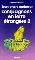 Couverture du livre « Compagnons en terre étrangère (Tome 2) » de Jean-Pierre Andrevon aux éditions Denoel