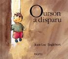 Couverture du livre « Ourson a disparu » de Englebert Jean Luc / aux éditions Ecole Des Loisirs