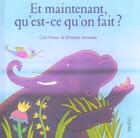 Couverture du livre « Et maintenant qu'est ce qu'on fait ? » de Norac et Aertssen aux éditions Ecole Des Loisirs