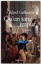 Couverture du livre « Qu'un sang impur... » de Guillaume-G aux éditions Albin Michel