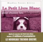 Couverture du livre « Le petit livre blanc pour chasser les idées noires » de Greive B T aux éditions Hors Collection