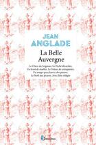 Couverture du livre « La belle Auvergne » de Jean Anglade aux éditions Omnibus