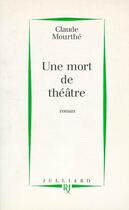 Couverture du livre « Une mort de théâtre » de Claude Mourthe aux éditions Julliard