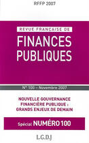 Couverture du livre « Revue francaise de finances publiques n 100 - 2007 (special) - nouvelle gouvernance financiere publ » de  aux éditions Lgdj