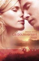 Couverture du livre « Ce bouleversant désir » de Brenda Novak aux éditions Harlequin