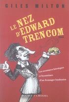 Couverture du livre « Le nez d'edward trencom » de Giles Milton aux éditions Buchet Chastel