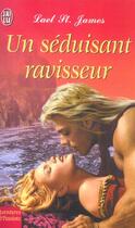 Couverture du livre « Seduisant ravisseur (un) » de Lael St. James aux éditions J'ai Lu