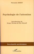 Couverture du livre « Psychologie de l'attention » de Theodule Ribot aux éditions Editions L'harmattan