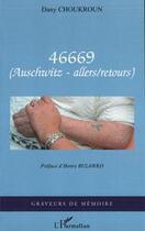 Couverture du livre « 46669 Auschwitz, Allers-Retours » de Dany Choukroun aux éditions L'harmattan