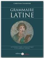 Couverture du livre « Grammaire latine » de Christian Touratier aux éditions Armand Colin