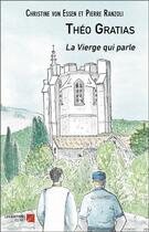 Couverture du livre « Theo gratias - la vierge qui parle » de Von Essen/Ranzoli aux éditions Editions Du Net