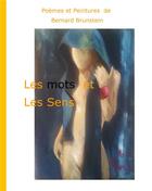Couverture du livre « Les mots et les sens » de Bernard Brunstein aux éditions Books On Demand