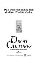 Couverture du livre « Revue droit et cultures n.69 : de la traduction dans le droit des idées d'égalité inégalité » de  aux éditions L'harmattan